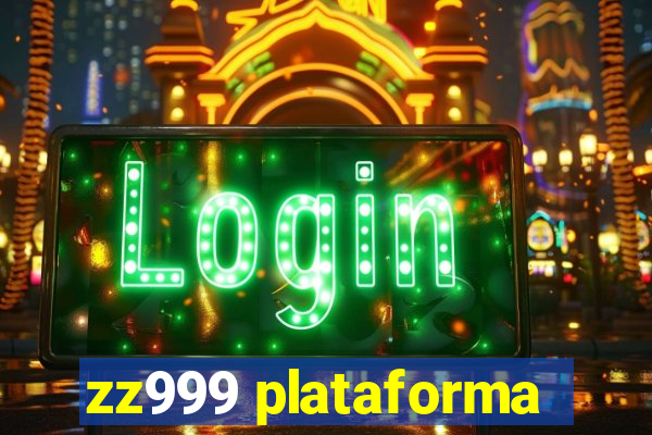 zz999 plataforma